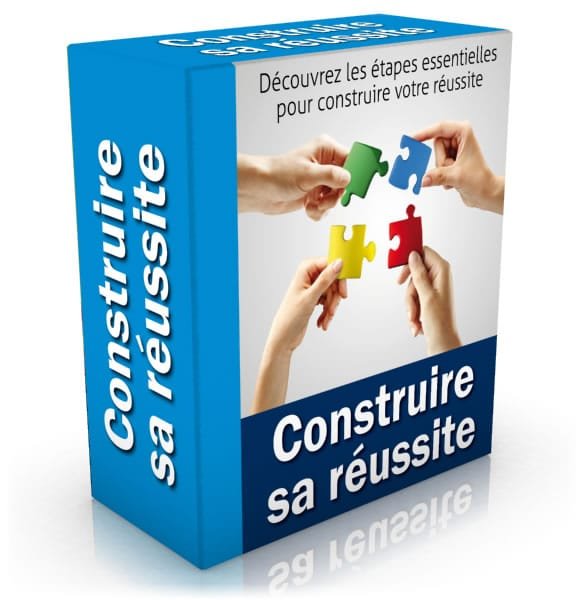 comment construire sa réussite de manière efficace et solide