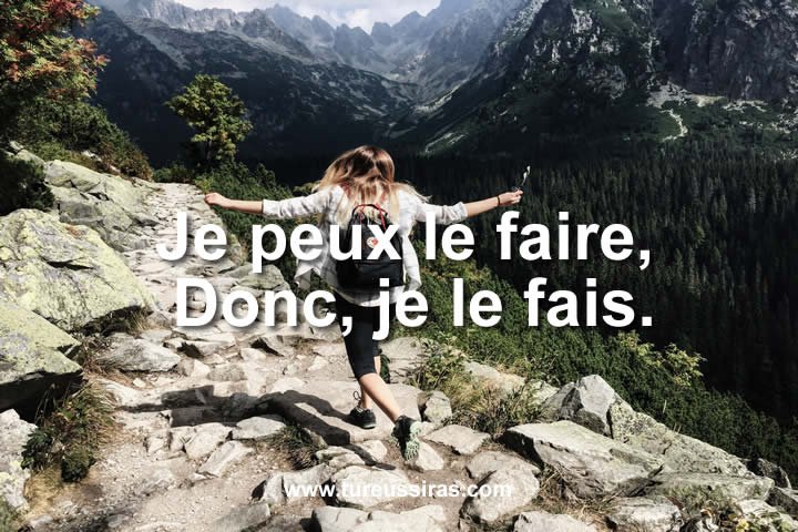 Je peux le faire, donc je le fais