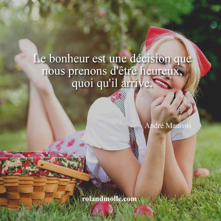 Le bonheur est une décision que nous prenons