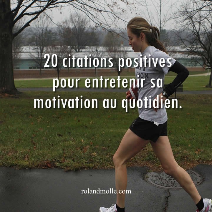 Citations Positives Pour Entretenir Sa Motivation Au Quotidien