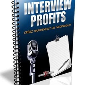 Comment générer des Revenus avec les Interviews