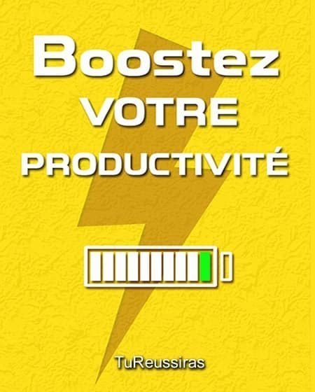 Boostez votre productivité