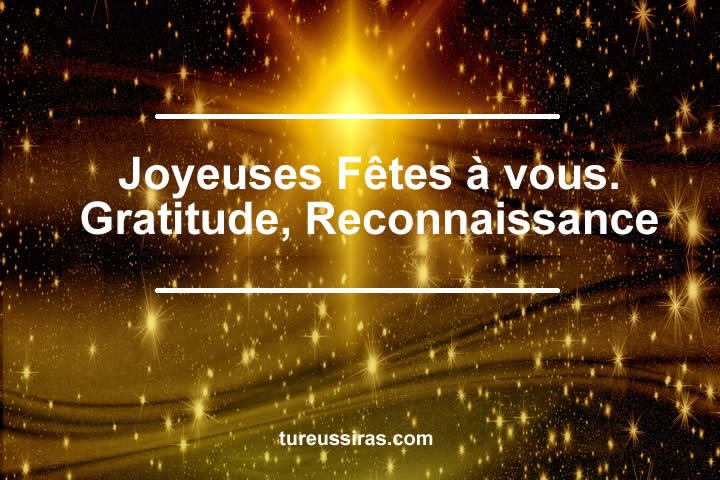 Joyeuses fêtes à vous, gratitude et reconnaissance. N'oubliez pas que vous êtes une personnes merveilleuse et prenez soin de vous et de vos proches.