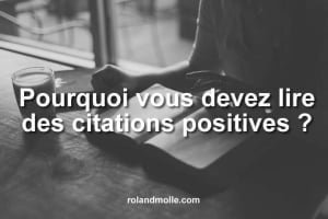 Pourquoi lire des citations positives ?